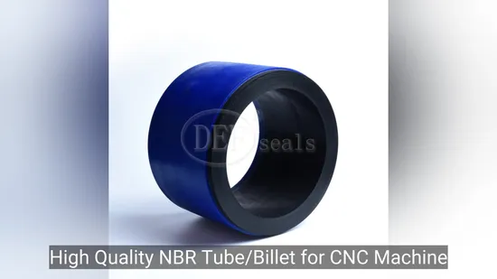 High Quality NBR Tube/Billet for CNC Machine Making Hydraulic Seals